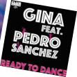 Gina feat. Pedro Sanchez - Ready To Dance